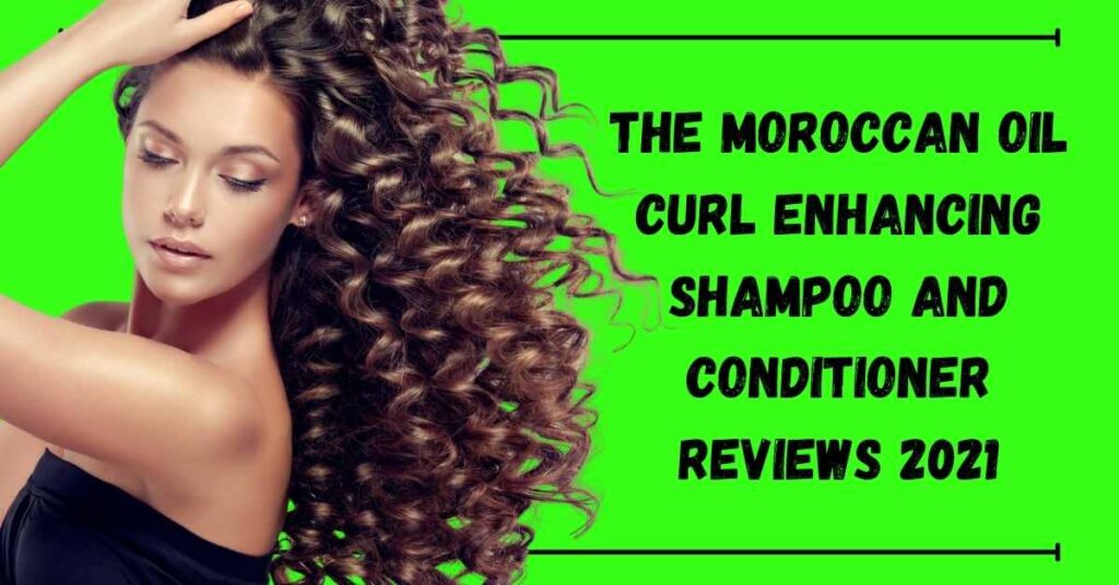 Moroccan oil Curl Enhancing Shampoo and Conditioner