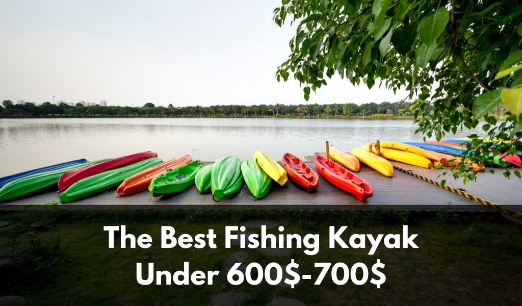 best fishing kayak under 600